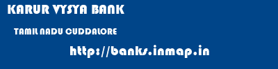 KARUR VYSYA BANK  TAMIL NADU CUDDALORE    banks information 